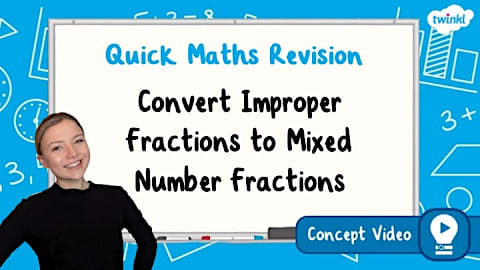 Convert Mixed Numbers to Improper Fractions | KS2 Maths Concept Video