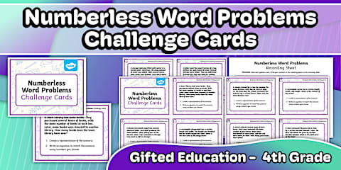 Numberless Word Problem Challenge Cards for Gifted Education | Fifth Grade