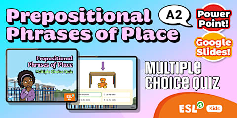 ESL Prepositional Phrases of Time [Kids, A2]