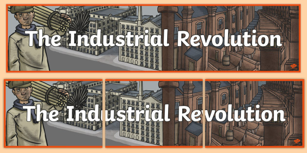 The Industrial Revolution Display Banner Teacher Made