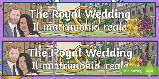 Ks2 The Royal Wedding Display Banner English Italian