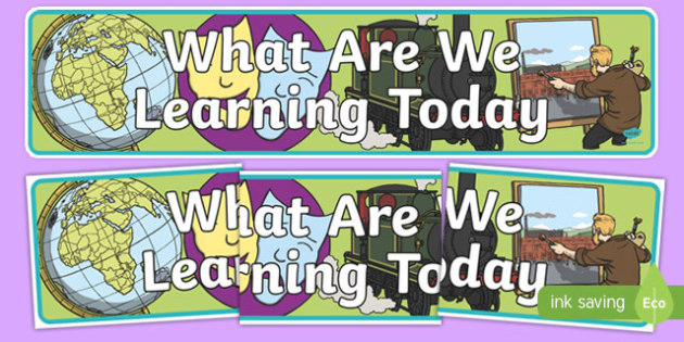Free 👉 What We Are Learning Today Display Banner