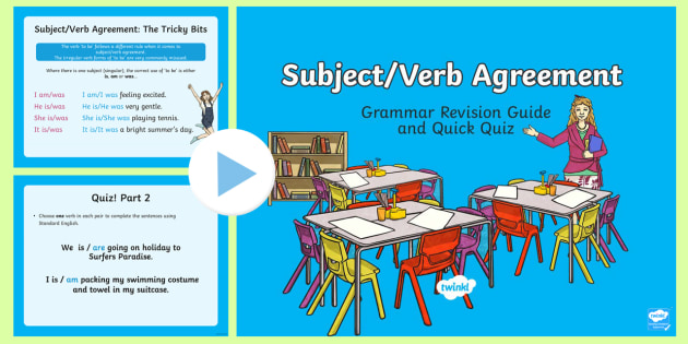 Subject Verb Agreement Grammar Revision Guide And Quick Quiz Powerpoint