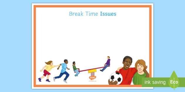 Break Time Issues Display Sign Break Time Issues Display Sign