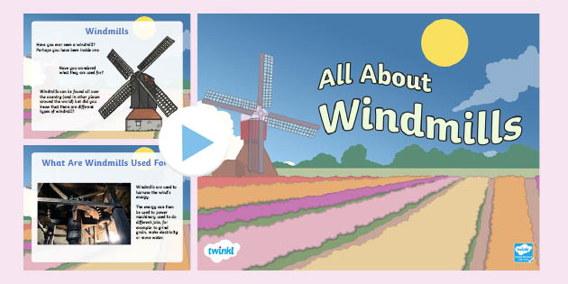 All About Windmills (Teacher-Made)