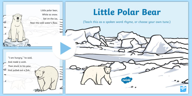 Little Polar Bear Rhyme Song PowerPoint (teacher made)