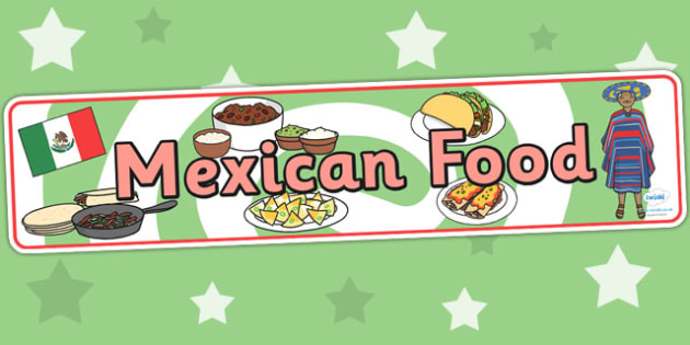 FREE! - Mexican Food Display Banner (teacher made)