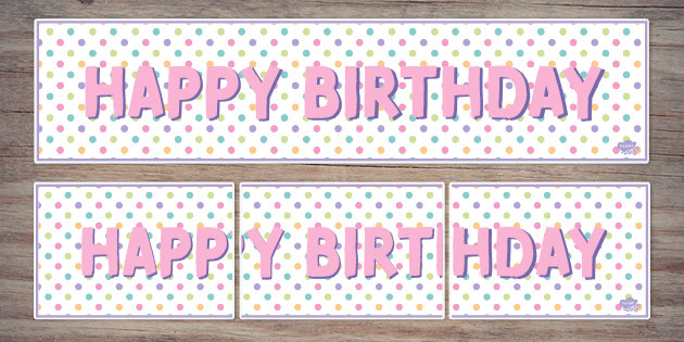 Spotty Birthday Banner | Twinkl Party (teacher made)