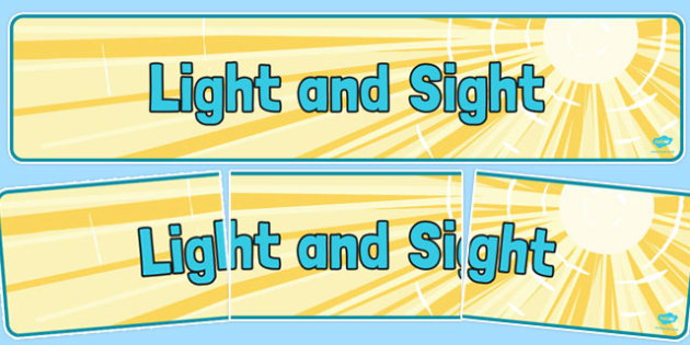 Light And Sight Display Banner Teacher Made