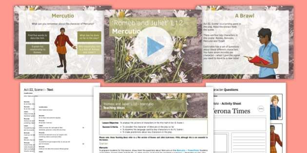 GCSE Romeo and Juliet Lesson Pack 12: Mercutio - Romeo and 