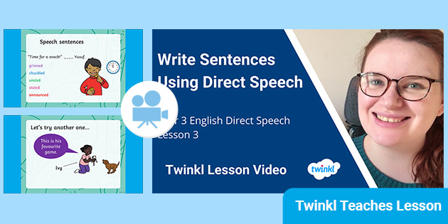 FREE! - Year 3 (Ages 7-8) Direct Speech: Video Lesson 3