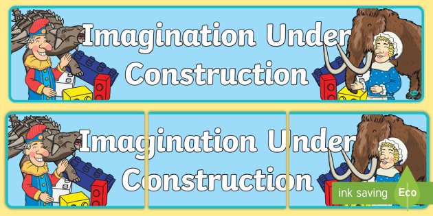 Imagination Under Construction Display Banner Teacher Made