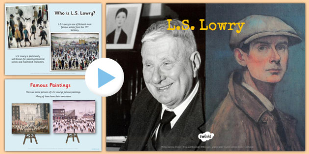 LS Lowry Information PowerPoint artist, significant