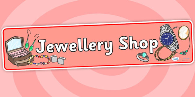 jewelry shop role play display banner teacher made jewelry shop role play display banner
