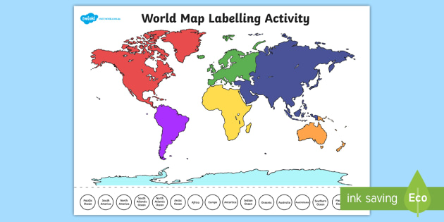 World Map Labelling Activity World Map Continents For Kids