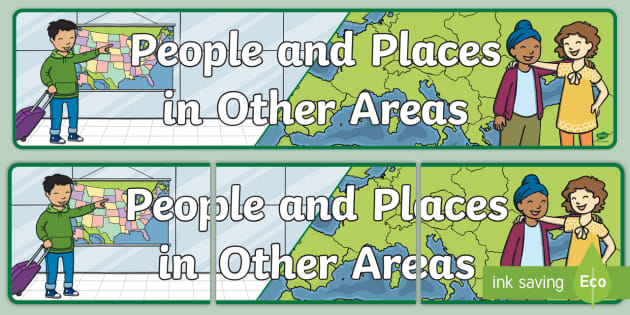 People and Places in Other Areas Banner (teacher made)