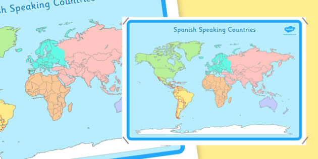 👉 Spanish Speaking Countries Map