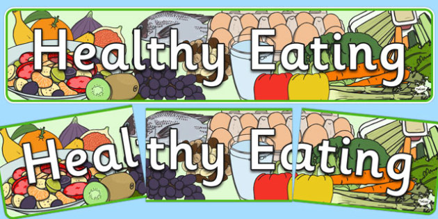 Healthy Eating Display Banner - Healthy eating snack Sign