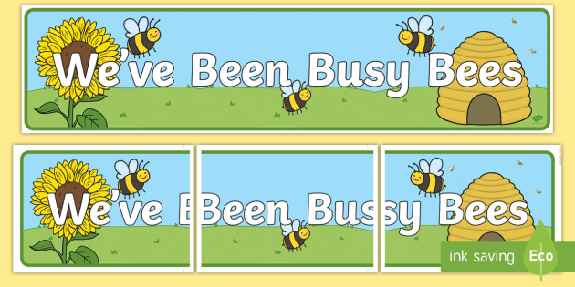 👉 We've Been Busy Bees Display Banner - Busy Bee Display Banner