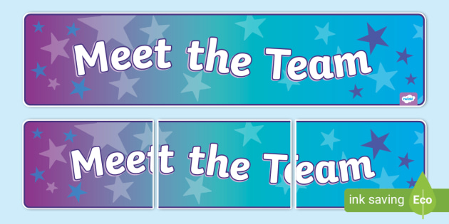 * NEW * Meet the Team Display Banner, Meet the Team