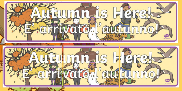 Autumn Is Here Display Banner English Italian Autumn Is Here