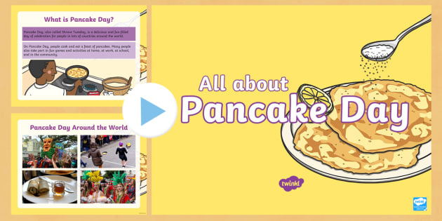 All About Pancake Day PowerPoint - Pancake Day, Shrove Tuesday