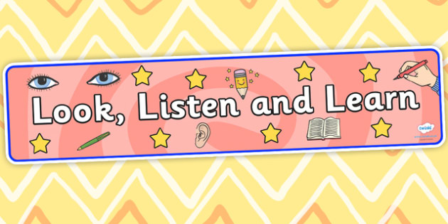 pic Look Listen And Learn Clipart look listen and learn display banner
