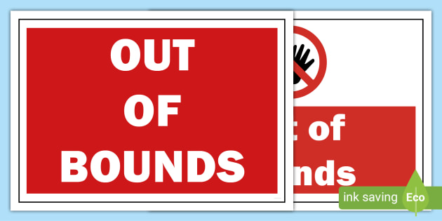 FREE Out Of Bounds Sign Posters Display Posters Twinkl