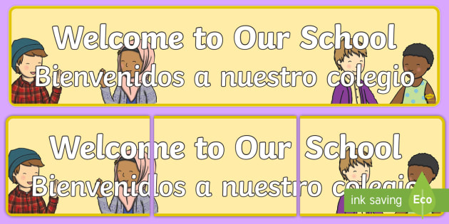 Welcome To Our School Display Banner English Spanish Welcome To