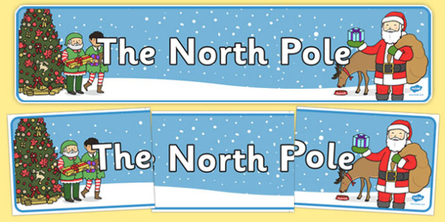 The North Pole Display Banner Teacher Made