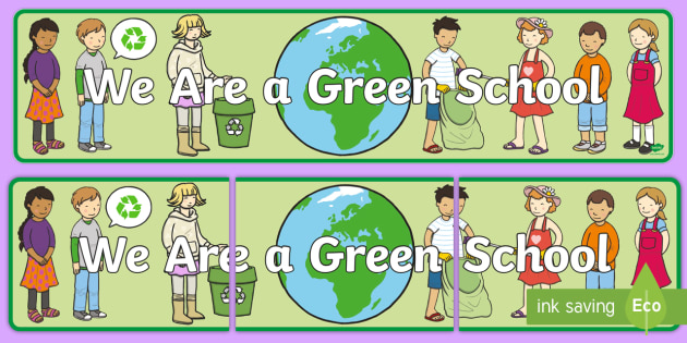 Free We Are A Green School Display Banner Teacher Made