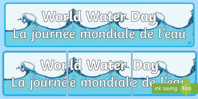 World Water Day Display Banner English French World Water Day