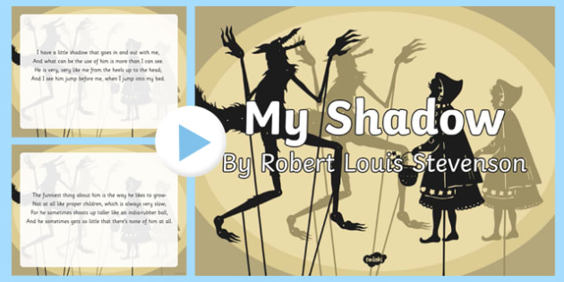 My Shadow By Robert Louis Stevenson Poem Powerpoint