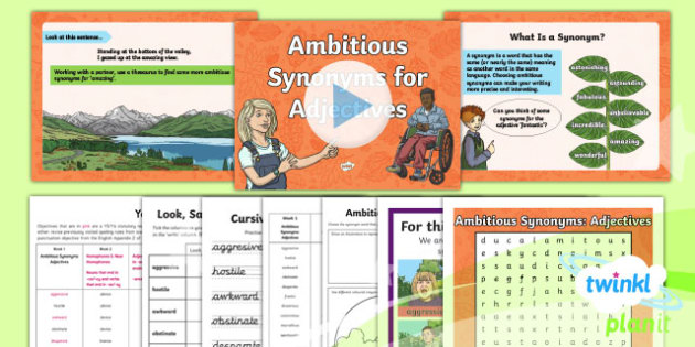 Year 6 Term 1A Week 1: Ambitious Synonyms for Adjectives Spelling Pack