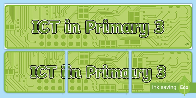 👉 ICT In Primary 3 Display Banner (teacher Made)