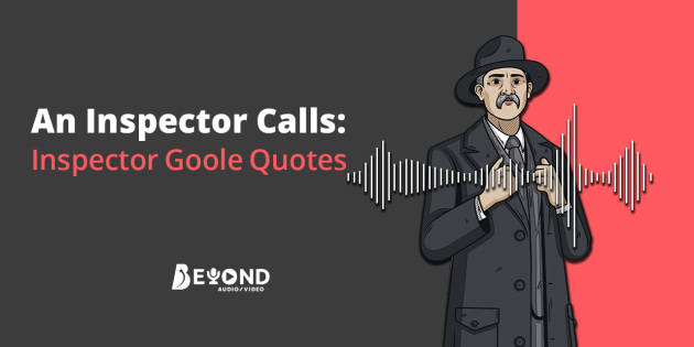 Inspector Goole Famous Quotes