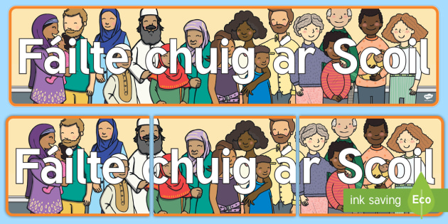 Welcome To Our School Banner Gaeilge Irish Failte Failte