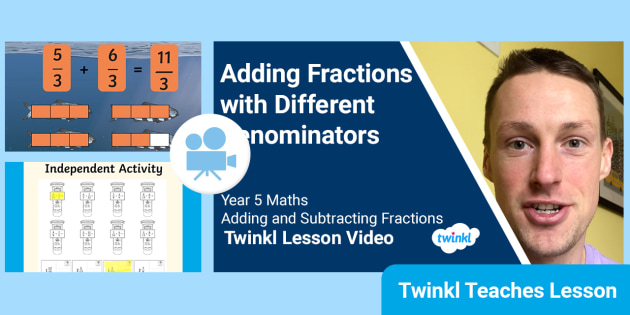 FREE! - Year 5 (Ages 9-10) Adding and Subtracting Fractions: Video Lesson 1