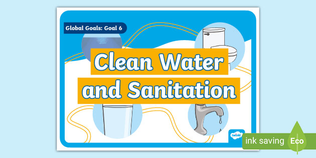 Global Goal Clean Water And Sanitation School Poster 3526