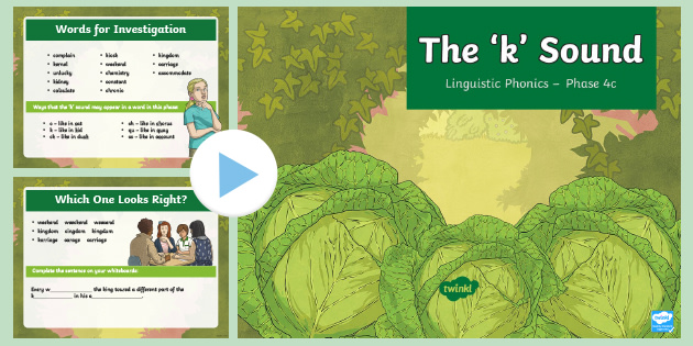 Linguistic Phonics Phase 4c 'k' Sound PowerPoint