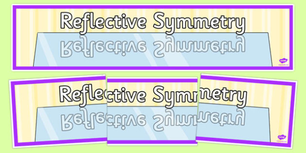 Reflective Symmetry Display Banner (teacher made)