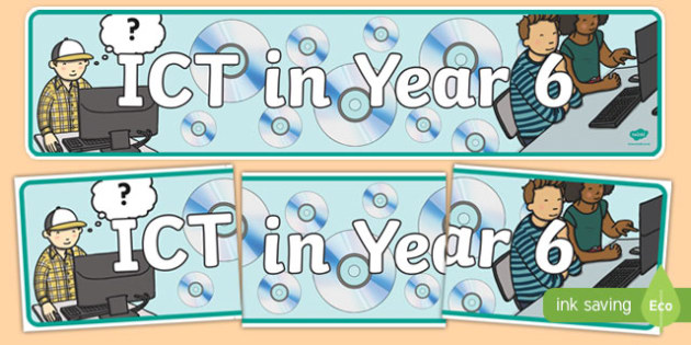 👉 ICT in Year 6 Display Banner (teacher made)