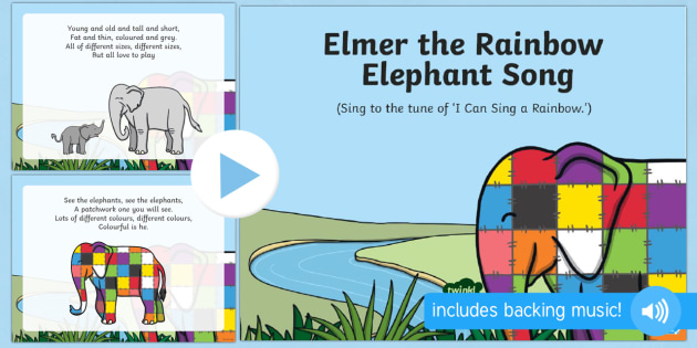 Elmer the Rainbow Elephant Song PowerPoint (teacher made)