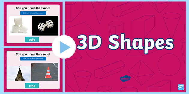 3D Shapes PowerPoint | Shapes Properties | Twinkl - Twinkl