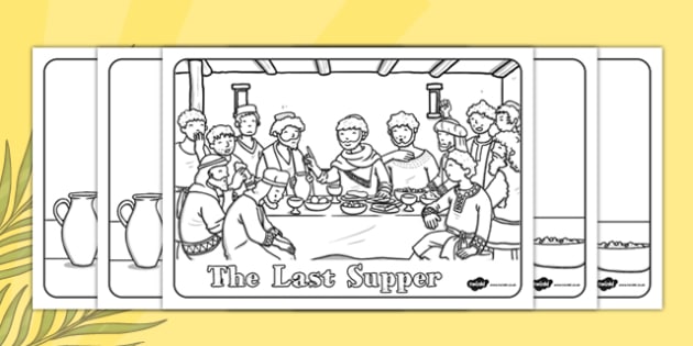 The Last Supper Colouring Sheets (teacher made)