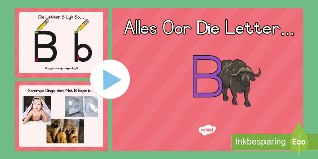 Alles Oor Die Letter B Powerpoint (teacher Made)