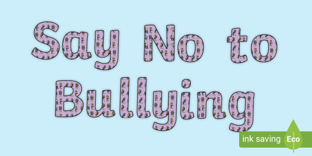 essay on say no to bullying