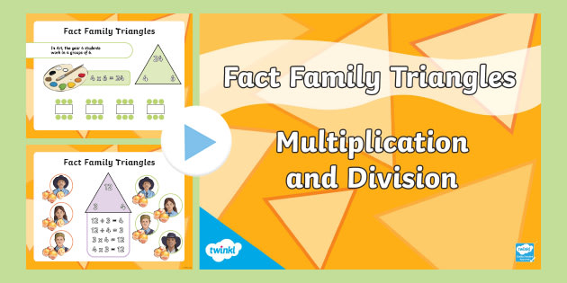 fact family triangles multiplication and division powerpoint