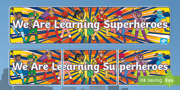 We Are Learning Superheroes Display Banner (teacher made)