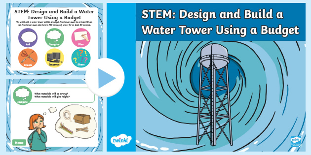 STEM: Design and Build a Water Tower using a Budget PowerPoint